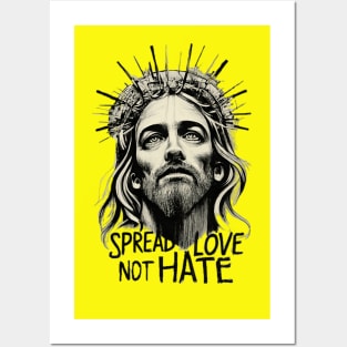 Spread Love Not Hate Posters and Art